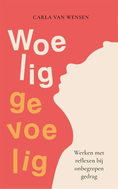 Woelig gevoelig, Carla van Wensen - Paperback - 9789085601074