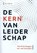 De kern van leiderschap, Jo Caris - Paperback - 9789085601135