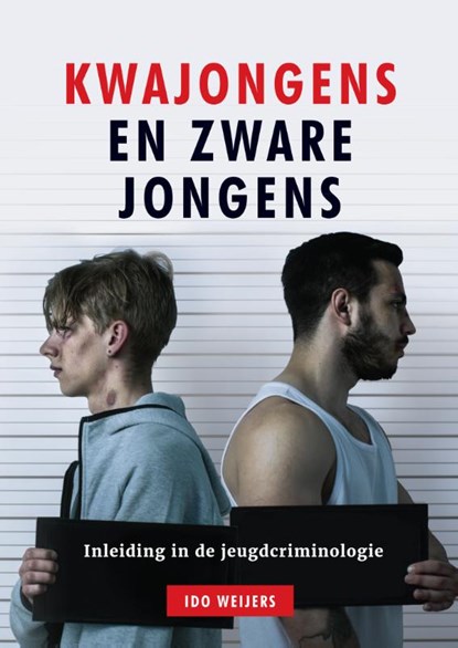 Kwajongens en zware jongens, Ido Weijers - Paperback - 9789085601265