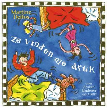 Ze vinden me druk, Martine F. Delfos - Paperback - 9789085601432