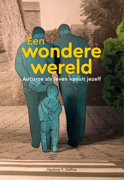 Een wondere wereld, Martine F. Delfos - Paperback - 9789085601449