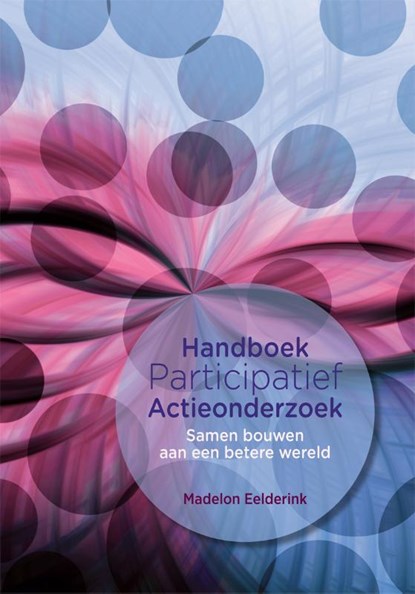 Handboek Participatief Actieonderzoek, Madelon Eelderink - Gebonden - 9789085601517