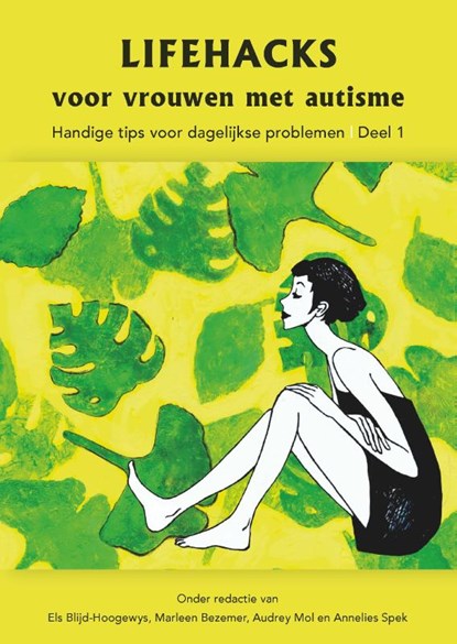 Lifehacks voor vrouwen met autisme 1, Els Blijd-Hoogewys ; Marleen Bezemer ; Audrey Mol ; Annelies Spek - Paperback - 9789085601920