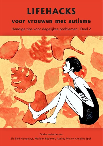 Lifehacks voor vrouwen met autisme 2, Els Blijd-Hoogewys ; Marleen Bezemer ; Audrey Mol ; Annelies Spek - Paperback - 9789085601937