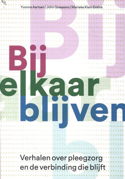 Bij elkaar blijven, Yvonne Aartsen ; John Goessens ; Marieke Klein Entink - Paperback - 9789085602132