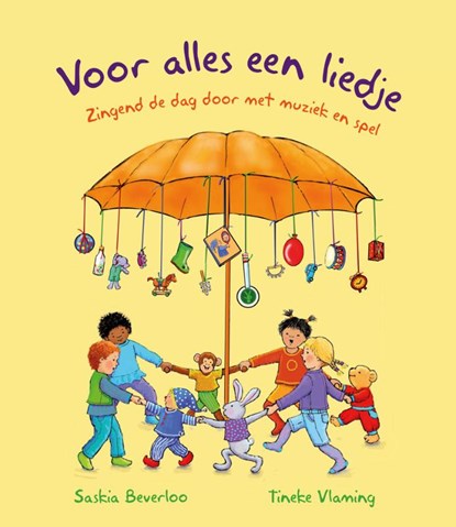 Voor alles een liedje, Saskia Beverloo ; Tineke Vlaming - Paperback - 9789085602255