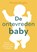 De ontevreden baby, Pamela Douglas - Gebonden - 9789085602279