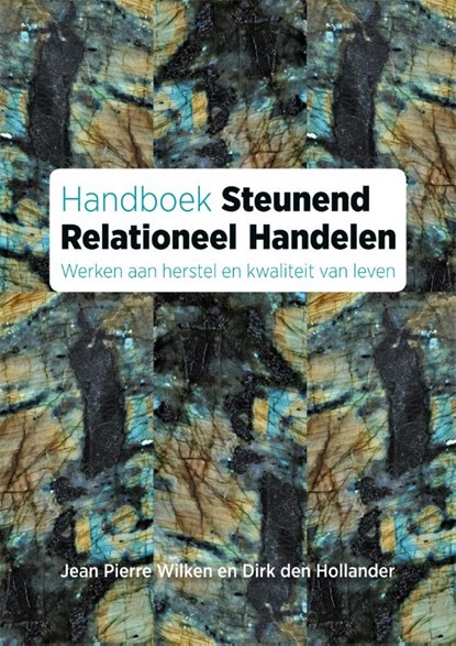 Handboek steunend relationeel handelen, Jean Pierre Wilken ; Dirk den Hollander - Paperback - 9789085602477
