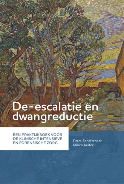 De-escalatie en dwangreductie, Petra Schaftenaar ; Minco Ruiter - Paperback - 9789085602538