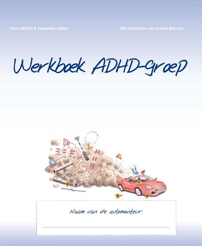 Werkboek ADHD-groep, Tirtsa Ehrlich ; Jacqueline Hilbers - Paperback - 9789085602668