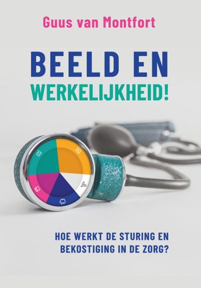 Beeld en werkelijkheid!, Guus van Montfort - Paperback - 9789085603047