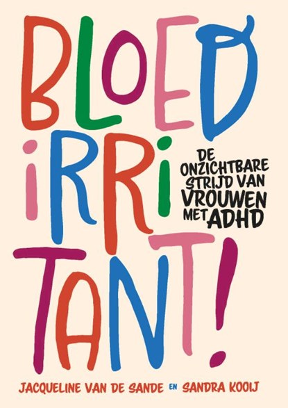 Bloedirritant!, Jacqueline van de Sande ; Sandra Kooij - Paperback - 9789085603054