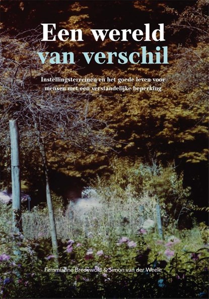 Een wereld van verschil, Femmianne Bredewold ; Simon van der Weele - Paperback - 9789085603061