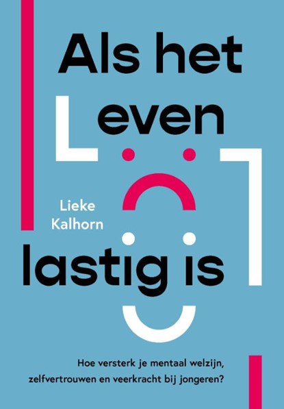 Als het leven lastig is, Lieke Kalhorn - Paperback - 9789085603177