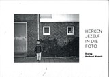 Herken jezelf in die foto - Sharog Heshmat Manesh - 9789085603290