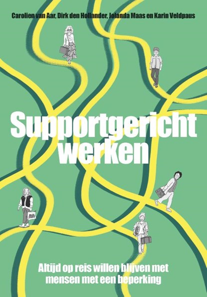 Supportgericht Werken, Carolien van Aar ; Dirk den Hollander ; Jolanda Maas ; Karin Veldpaus - Paperback - 9789085603504