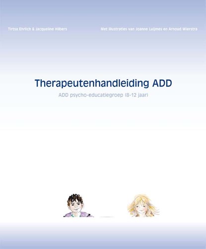 Therapeutenhandleiding ADD, Tirtsa Ehrlich ; Jacqueline Hilbers - Paperback - 9789085603887