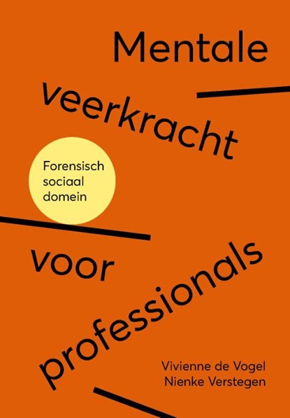 Mentale veerkracht voor professionals, Vivienne de Vogel ; Nienke Verstegen - Paperback - 9789085603993