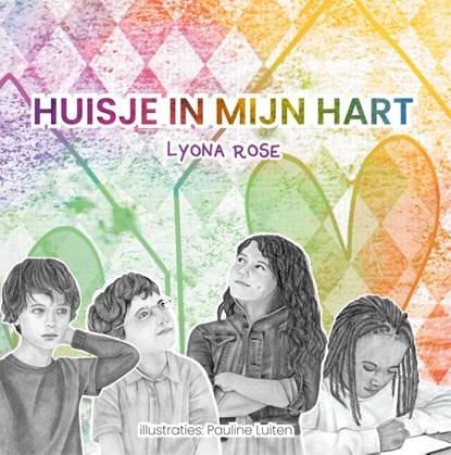 Een huisje in mijn hart, Lyona Rose - Gebonden - 9789085604105