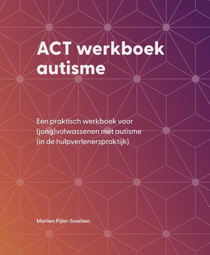 ACT werkboek autisme, Marlien Pijler-Swelsen - Paperback - 9789085604426