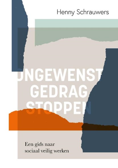 Ongewenst gedrag stoppen, Henny Schrauwers - Paperback - 9789085604501
