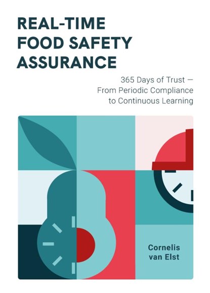 Real-Time Food Safety Assurance, Cornelis van Elst - Paperback - 9789085604617