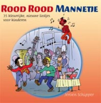 Rood Rood Mannetje, J. Schipper - AVM - 9789085605188