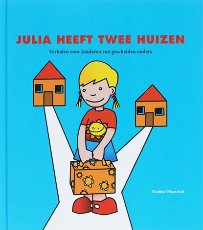 Julia heeft twee huizen, Nicoline Wisse Smit - Gebonden - 9789085605201