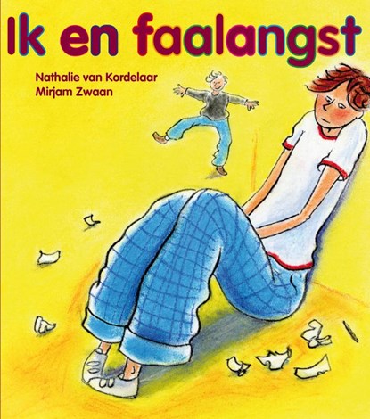 Ik en faalangst / 5e, N. van Kordelaar ; M. Zwaan - Paperback - 9789085605539