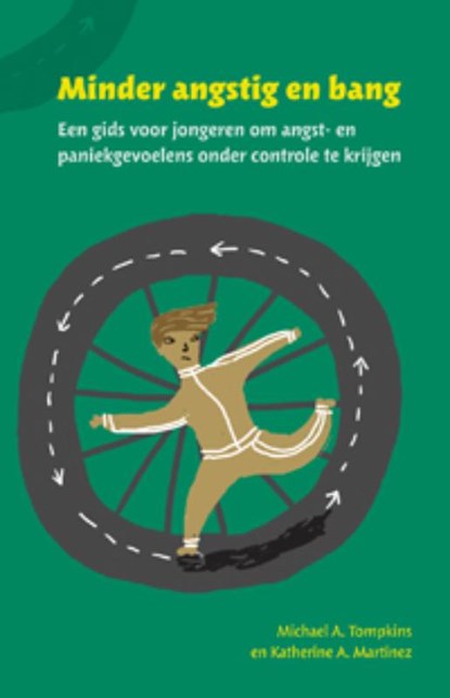 Minder angstig en bang, Michael .A. Tompkins ; Michael A. Tompkins ; Katherine A. Martinez - Paperback - 9789085605973