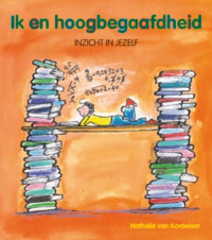 Ik en hoogbegaafdheid, N. van Kordelaar - Paperback - 9789085605980