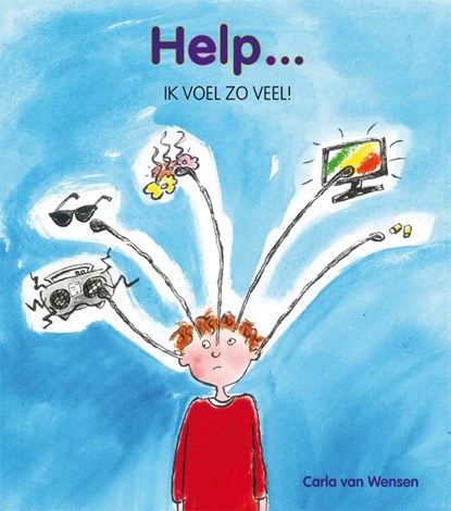 Help...ik voel zoveel, Carla van Wensen - Paperback - 9789085606017