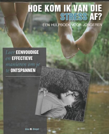Hoe kom ik van die stress af?, Gina Biegel - Paperback - 9789085606178