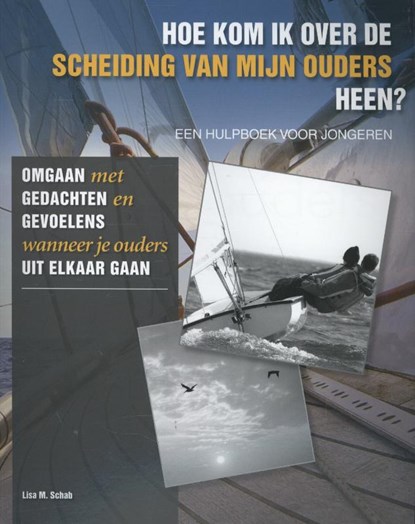 Hoe kom ik over de scheiding van mijn ouders heen?, Lisa M. Schab - Paperback - 9789085606505