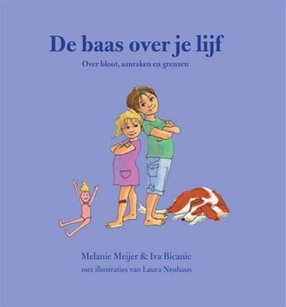 De baas over je lijf, Melanie Meijer ; Iva Bicanic - Paperback - 9789085606703