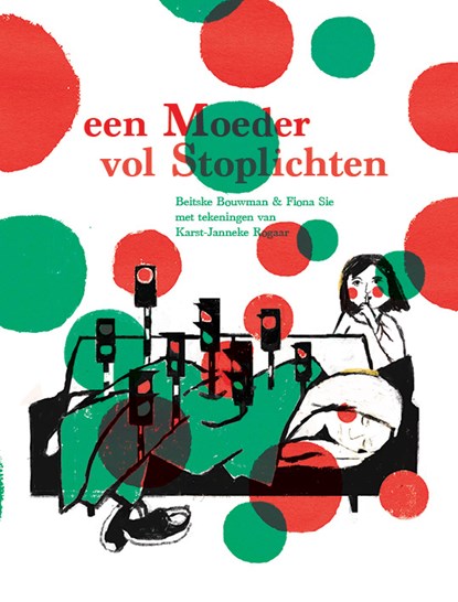 Een moeder vol stoplichten, Beitske Bouwman ; Fiona Sie - Paperback - 9789085606796