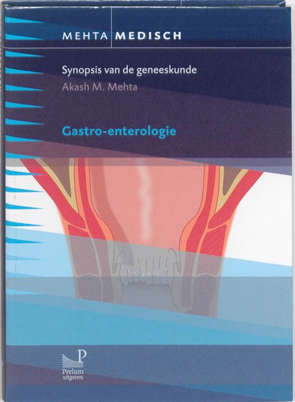 Gastro-enterologie, A.M. Mehta - Gebonden - 9789085620761