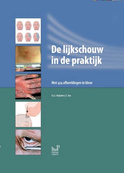 De lijkschouw in de praktijk, U.J.L. Reijnders ; C. Das - Gebonden - 9789085621126