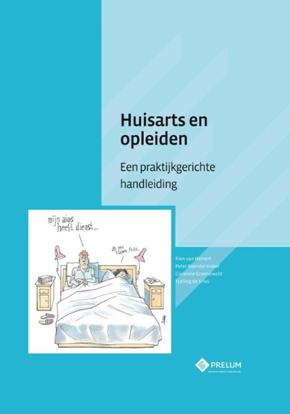Huisarts en opleiden, Rien van Hemert ; Peter Boendermaker ; Corienne Groenewold ; Tjalling de Vries - Gebonden - 9789085621362