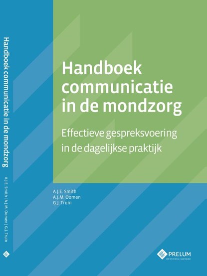 Handboek communicatie in de mondzorg, Albert Smith ; Akke Oomen ; Gert-Jan Truin - Paperback - 9789085621492