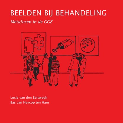 Beelden bij behandeling, Lucie van den Eertwegh ; Bas van Heycop ten Ham - Paperback - 9789085621638