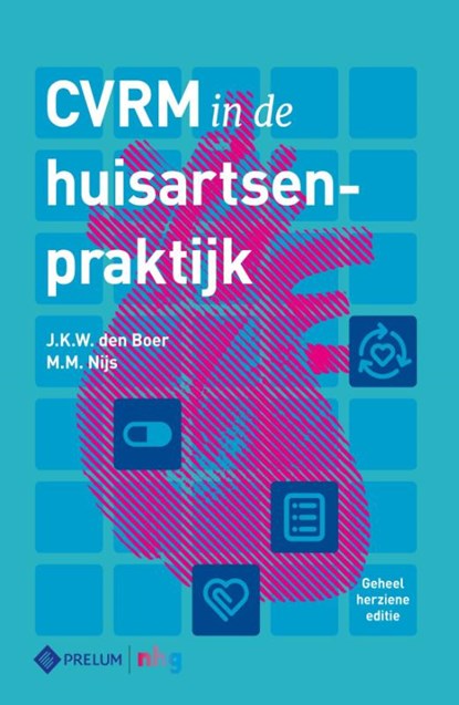 CVRM in de huisartsenpraktijk, J.K.W. den Boer ; M.M. Nijs - Paperback - 9789085621652