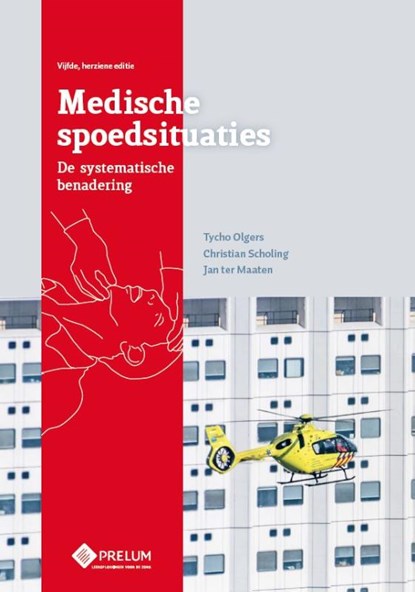 Medische spoedsituaties, Tycho Olgers ; Christian Scholing ; Jan ter Maaten - Paperback - 9789085622673