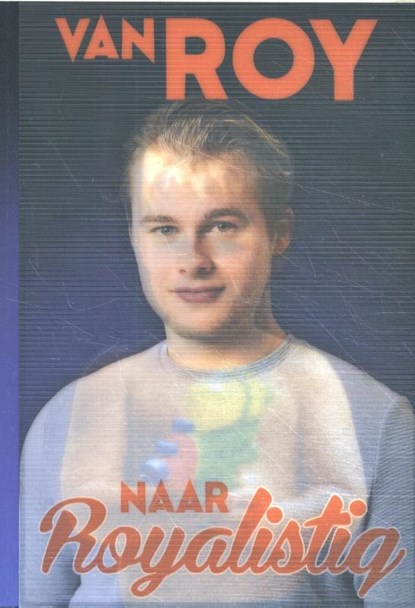 Van Roy naar Royalistiq, Roy Beszelsen - Paperback - 9789085674559