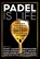 Padel is life, niet bekend - Paperback - 9789085679950