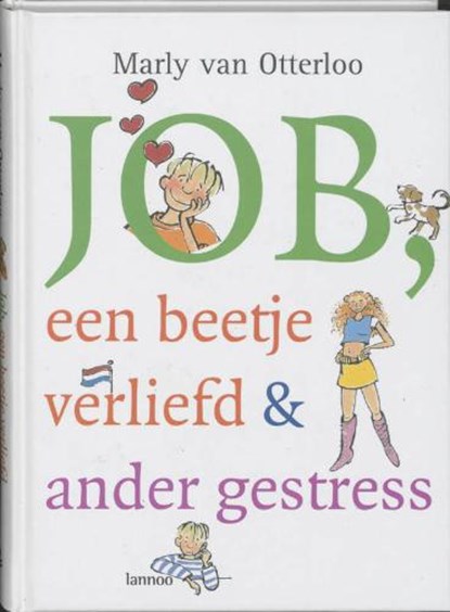 Job, een beetje verliefd & ander gestress, OTTERLOO, M. van - Gebonden - 9789085681311