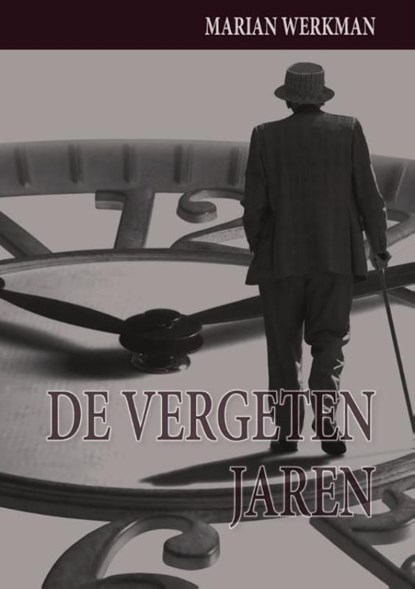 De vergeten jaren, Marian Werkman - Ebook - 9789085709268