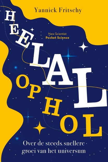 Heelal op hol, Yannick Fritschy - Paperback - 9789085710004