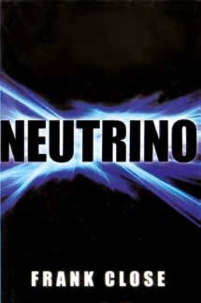 Neutrino, Frank Close - Gebonden - 9789085711018
