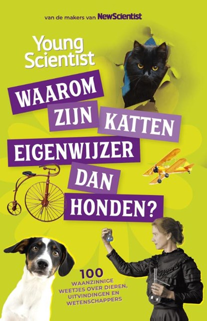 Waarom zijn katten eigenwijzer dan honden?, Redactie New Scientist - Paperback - 9789085711452